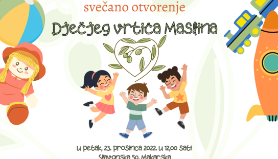 Danas svečano otvorenje Dječjeg vrtića Maslina